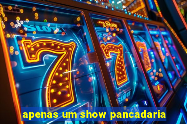 apenas um show pancadaria